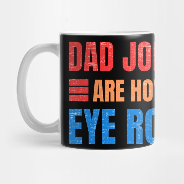 dad jokes are how eye roll by Drawab Designs